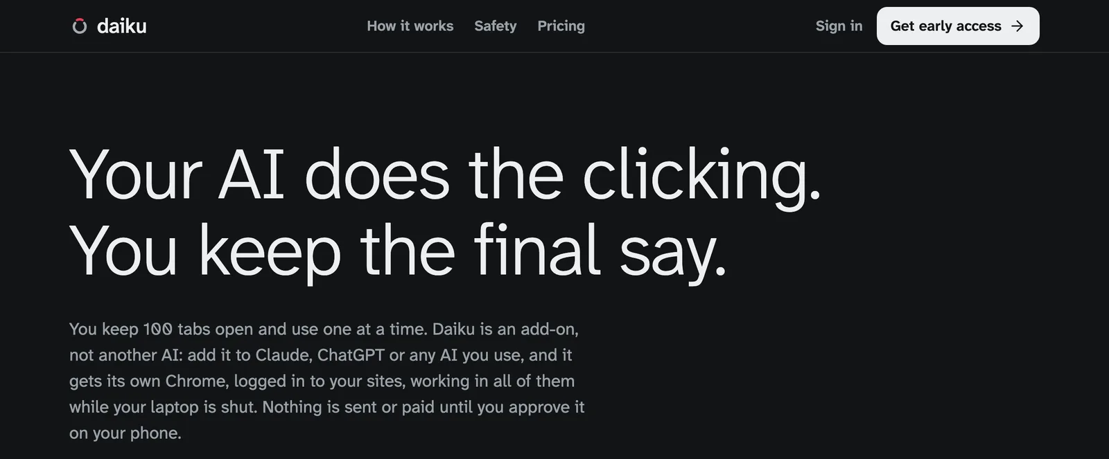 The daiku.ai homepage with the headline “Your AI does the clicking. You keep the final say.” above a paragraph saying Daiku is an add-on for Claude, ChatGPT or any AI you use