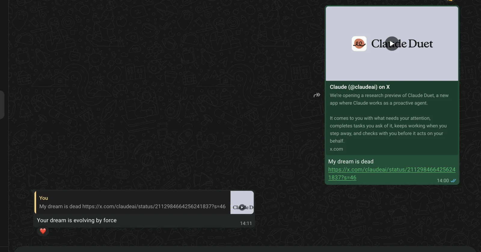 A WhatsApp chat: Tejas shares Claude’s post on X announcing Claude Duet with the words “My dream is dead”. David replies “Your dream is evolving by force”